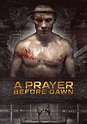 A Prayer Before Dawn (2018) - Posters — The Movie Database (TMDB)