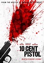 10 Cent Pistol (2015) Poster #1 - Trailer Addict