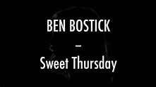 Ben Bostick - Sweet Thursday - Lyrics - YouTube