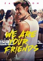We Are Your Friends (#7 of 18): Extra Large Movie Poster Image - IMP Awards