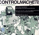 Control Machete - Uno, Dos: Bandera | Releases | Discogs