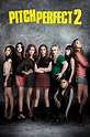 Pitch Perfect 2 (2015) - Posters — The Movie Database (TMDb)