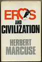 Eros and Civilization a Philosophical Inquiry Into Freud by Marcuse ...