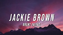 Brent Faiyaz - JACKIE BROWN (Lyrics) - YouTube