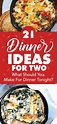 31 Dinner Ideas For Two: What Should I Make For Dinner? Yummy Recipes ...