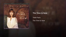 114 TWILA PARIS The Time Is Now - YouTube