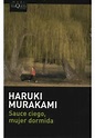 Sauce Ciego, Mujer Dormida - Haruki Murakami - Nuevo | Envío gratis