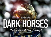 Dark Horses: Italy's World Cup Triumph TV Show Air Dates & Track ...