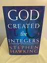 God Created the Integers: The Mathematical Breakthroughs That Changed ...