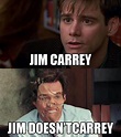 Jim Carrey sometimes doesn’t care… and sometimes we don’t either. No ...