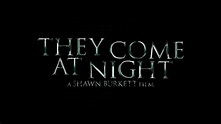 They Come At Night "Official Teaser" - YouTube