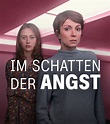 Im Schatten der Angst - ZDFmediathek