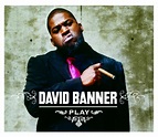 David Banner | Musik | Play
