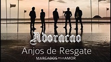 Anjos de Resgate (CD Marcados Pelo Amor) 04. Adoração ヅ - YouTube