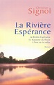 LA RIVIÈRE ESPÉRANCE - TRILOGIE - Christian SIGNOL