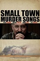Small Town Murder Songs | Rotten Tomatoes