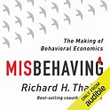 Amazon.co.jp: Misbehaving: The Making of Behavioral Economics (Audible ...