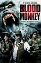 Blood Monkey (Video 2007) - IMDb