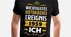 'WICHTIGSTES HISTORISCHES EREIGNIS 1959: ICH' Männer Premium T-Shirt ...