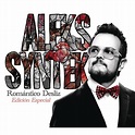 Romántico Desliz (Edición Especial) | Aleks Syntek – Download and ...