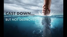CAST DOWN, BUT NOT DESTROYED - YouTube