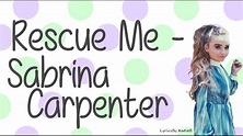Rescue Me (With Lyrics) - Sabrina Carpenter - YouTube