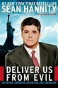 Deliver Us from Evil: Defeating Terrorism, Despotism, and Liberalism ...