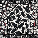 Blectum from Blechdom - De Snaunted Haus - Reviews - Album of The Year