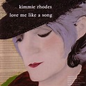 Rhodes, Kimmie - Love Me Like a Song - Amazon.com Music