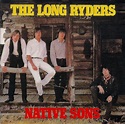 The Long Ryders – Native Sons (2002, CD) - Discogs