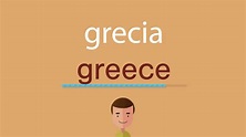 Cómo se dice grecia en inglés - YouTube
