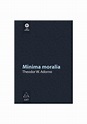 Minima moralia - Theodor-W. Adorno - hardcover - Editura Grafic