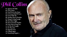 Phil Collins : 20 Greatest Hits - Phil Collins Top Songs Playlist ...