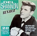 Del Shannon - Runaway - 20 Greatest Hits (Vinyl) | Discogs