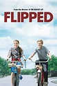 Flipped (2010) - Posters — The Movie Database (TMDB)