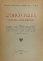 Enrico Ferri maestro della scienza criminologica