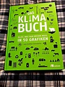 Das Klima Buch - Alles, was man wissen muss, in 50 Grafiken von Esther ...