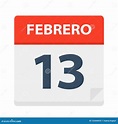 Febrero 13 - Calendar Icon - February 13. Vector Illustration of ...