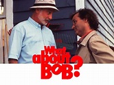 Movie Review - What About Bob? - Archer Avenue