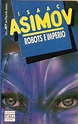 Pasión por la ciencia-ficción: Robots e Imperio (1985). Isaac Asimov