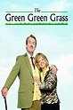The Green Green Grass (TV Series 2005-2009) - Posters — The Movie ...