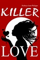 KILLER LOVE