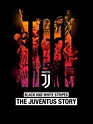 Prime Video: Black and White Stripes: The Juventus Story