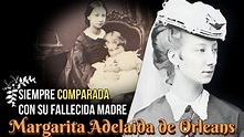 Margarita Adelaida de Orleans, Princesa Czartoryska, Comparada con su ...