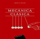MECANICA CLASICA REIMPRESION DIGITAL de John R. Taylor en Librerías Gandhi