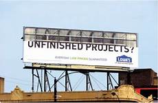 billboard billboards unfinished projects advertising creative outdoor ads lowes designs examples ad clever funny advertisement good will awesome attention lowe