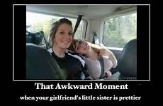 awkward sister moment when little girlfriends girlfriend quotes prettier funny small knocked old has posters tits quotesgram pregnant littlefun motivational