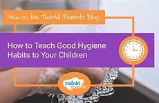 hygiene habits teach children good