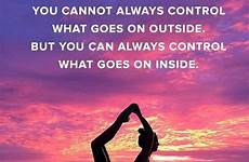 yoga quotes life inspiration control inspirational happiness outside will goes inside always twitter cannot but make way quote happier awesome