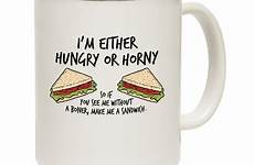 horny joke hungry im mug coffee sandwich either 123t gift birthday make
